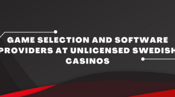Game Selection and Software Providers at Unlicensed Swedish Casinos