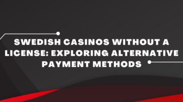 Swedish Casinos without a License Exploring Alternative Payment Methods