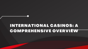 International Casinos_ A Comprehensive Overview